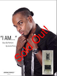 "I AM...”  Eau De Parfum - Jerome Prince